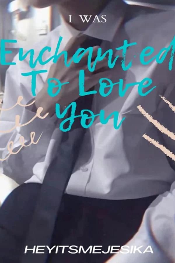 Enchanted To Love You