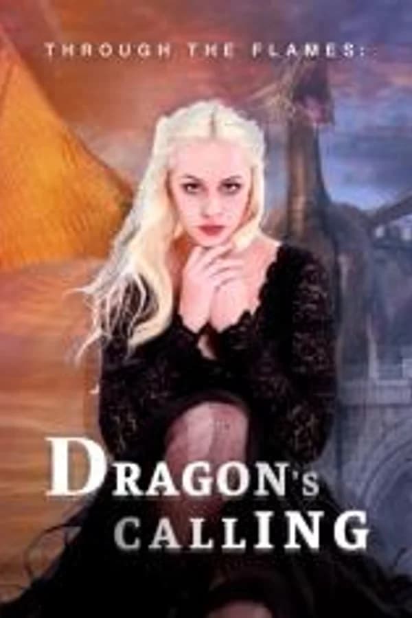 Through the Flames: Dragon's Calling