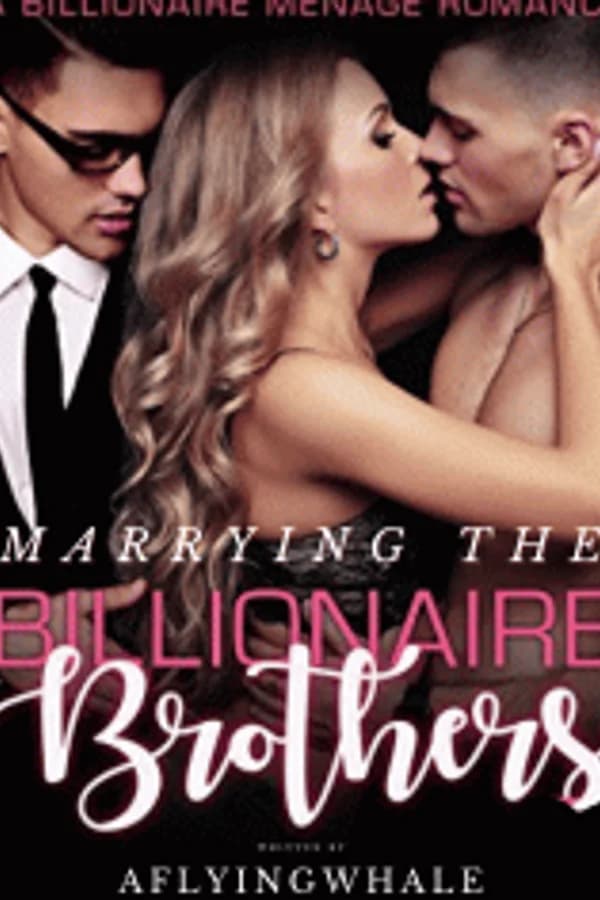 Marrying the Billionaire Brothers