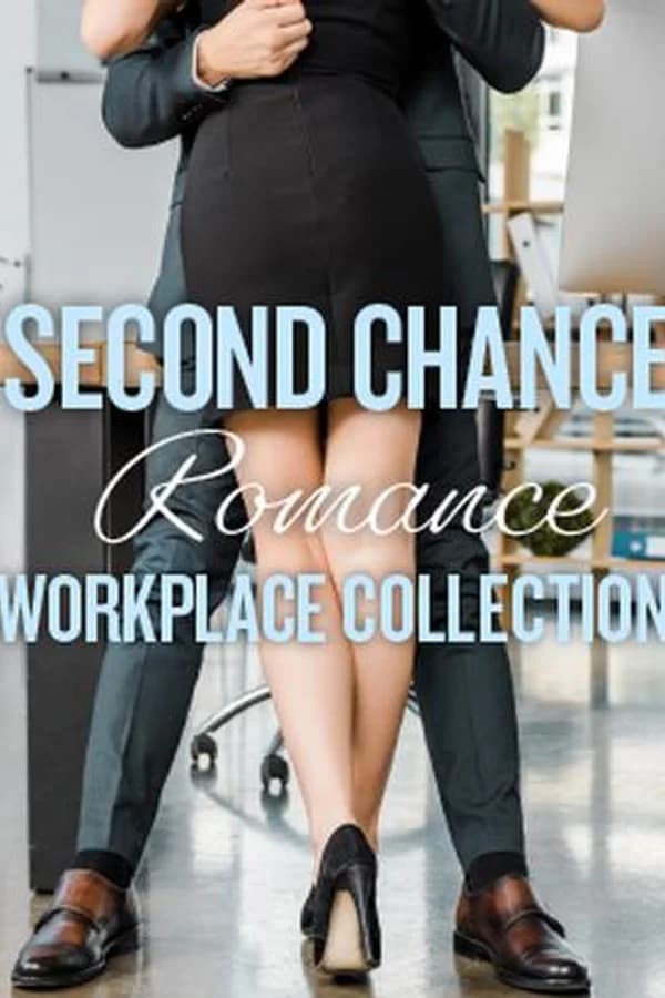 Second Chance Romance Workplace Collection