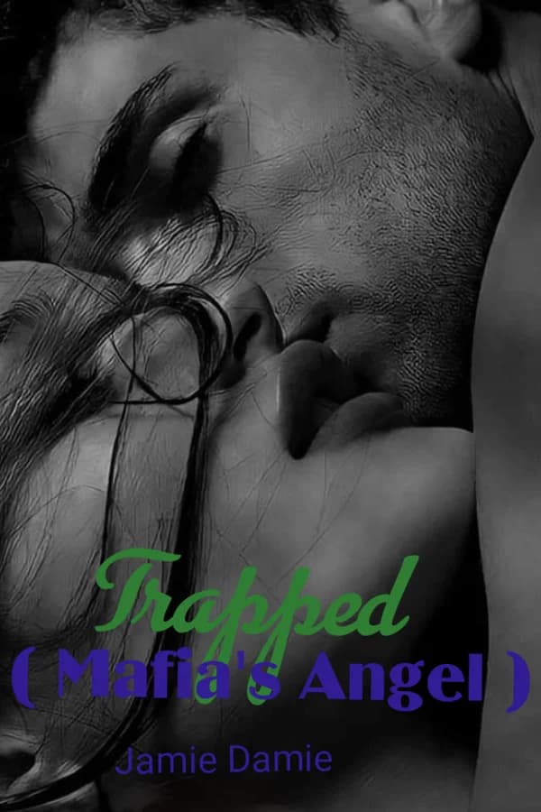 Trapped ( Mafia's Angel)