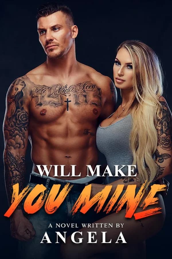 Will Make You Mine