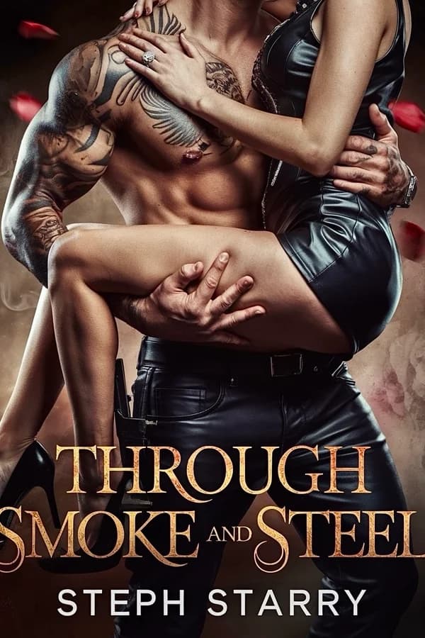 Through Smoke and Steel: A Mafia Romance