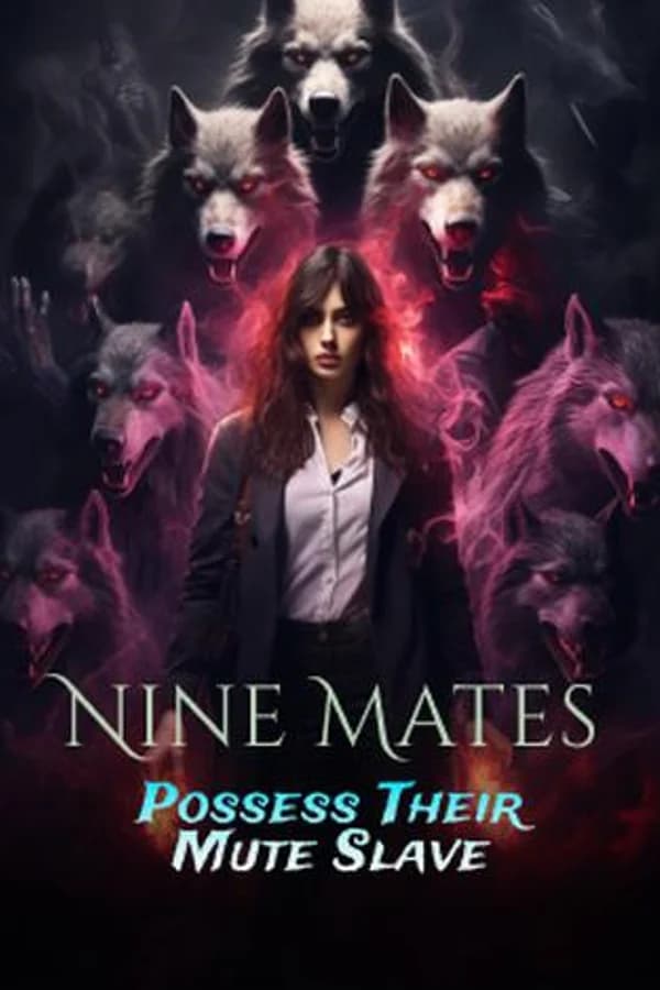 Nine Mates Possess Their Mute Slave