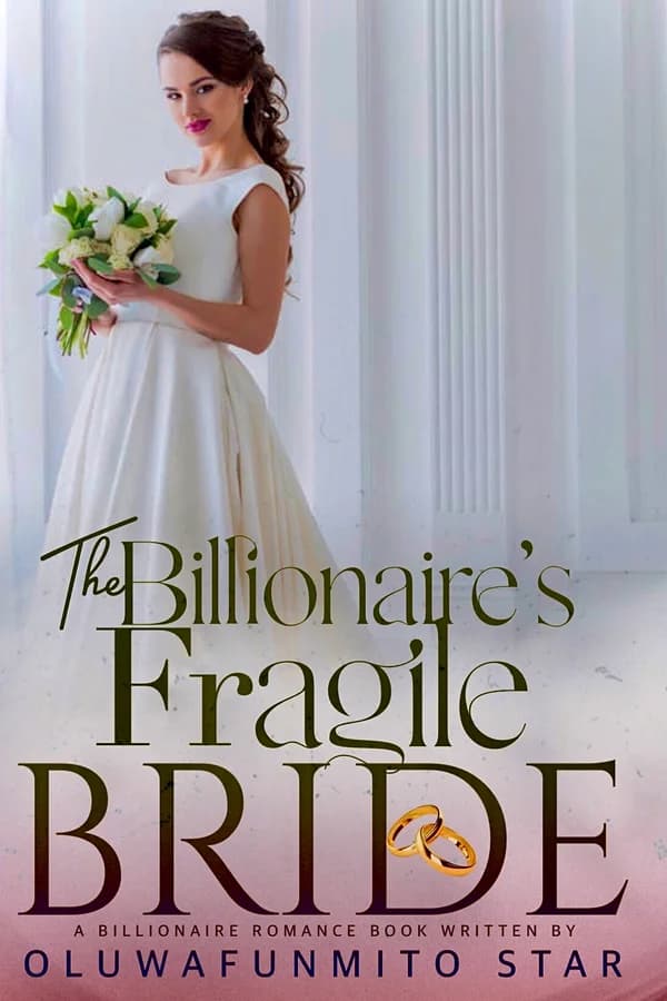 The Billionaire’s Fragile Bride