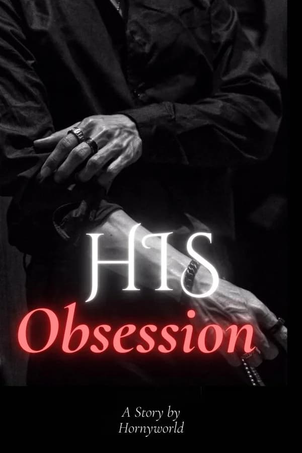 HIS OBSESSION-𝟏𝟖+