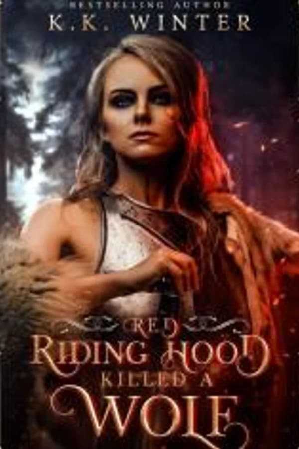 Red Riding Hood Killed A Wolf
