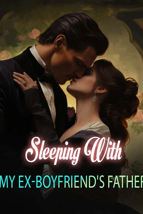 Sleeping with my ex-boyfriend's Father