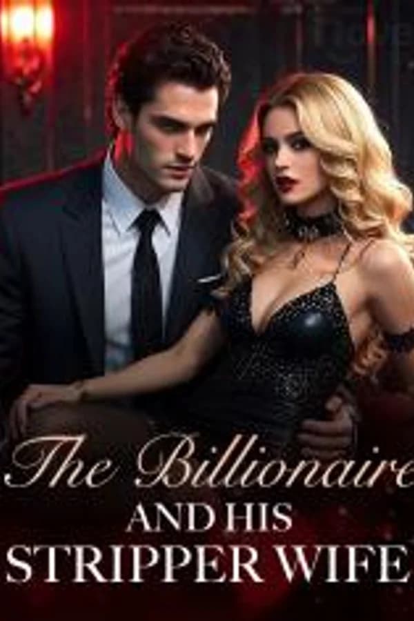 The Billionaire and His Stripper Wife