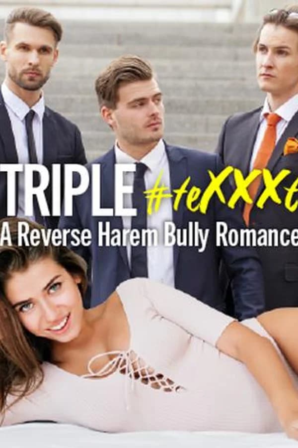 Triple #teXXXt: A Reverse Harem College Romance