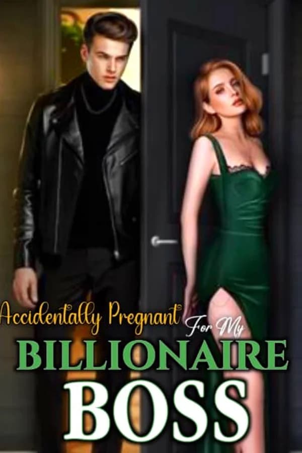 Accidentally Pregnant for My Billionaire BOSS