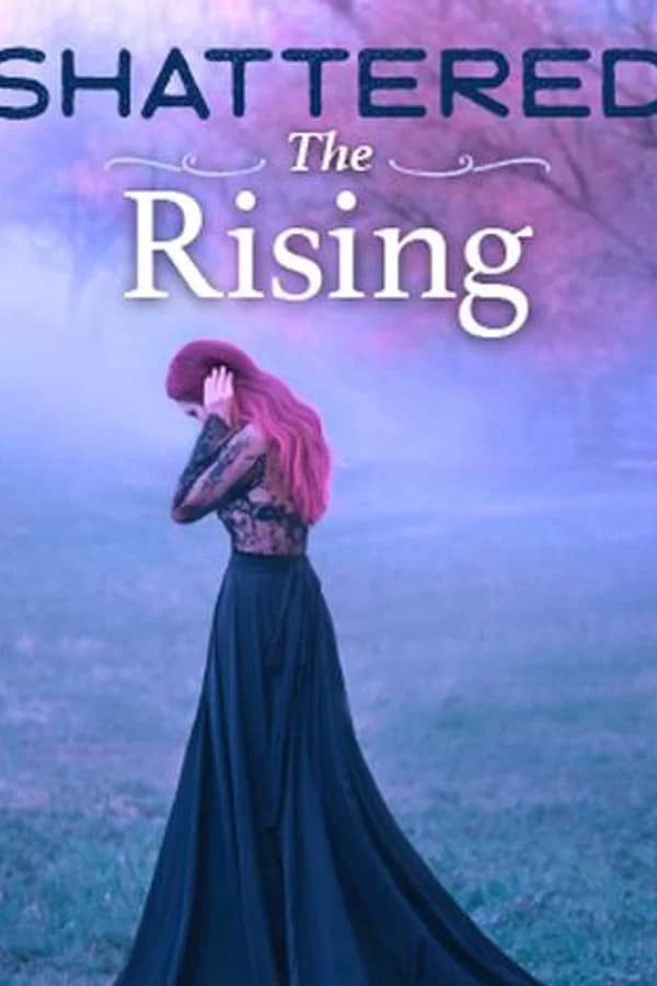 Shattered: The Rising