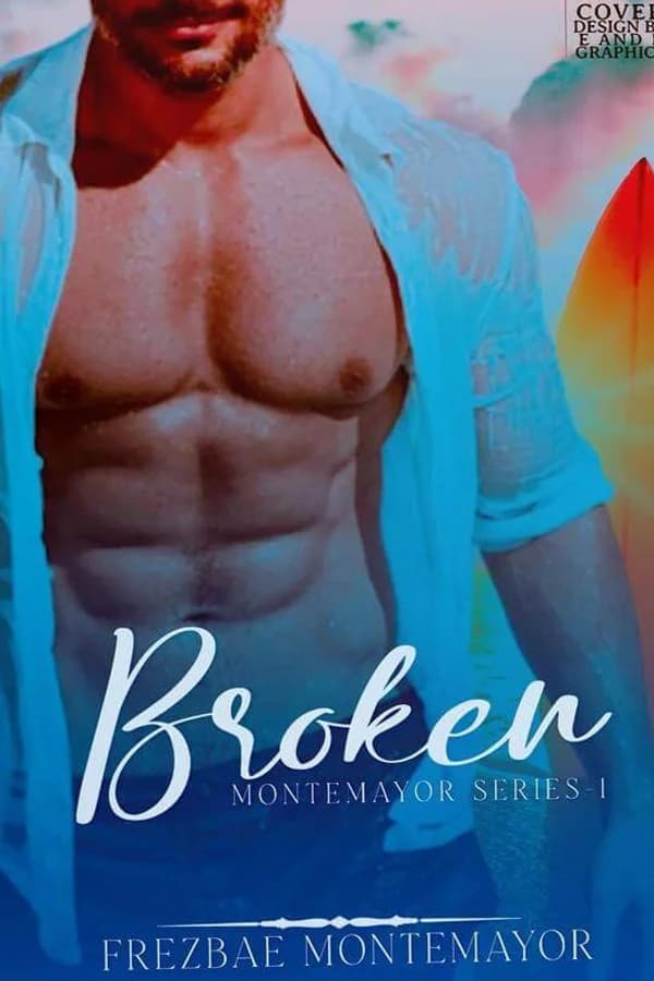 Broken (Montemayor Series 1)