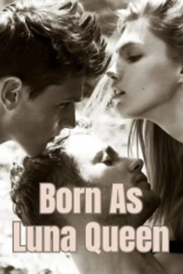 Born As Luna Queen