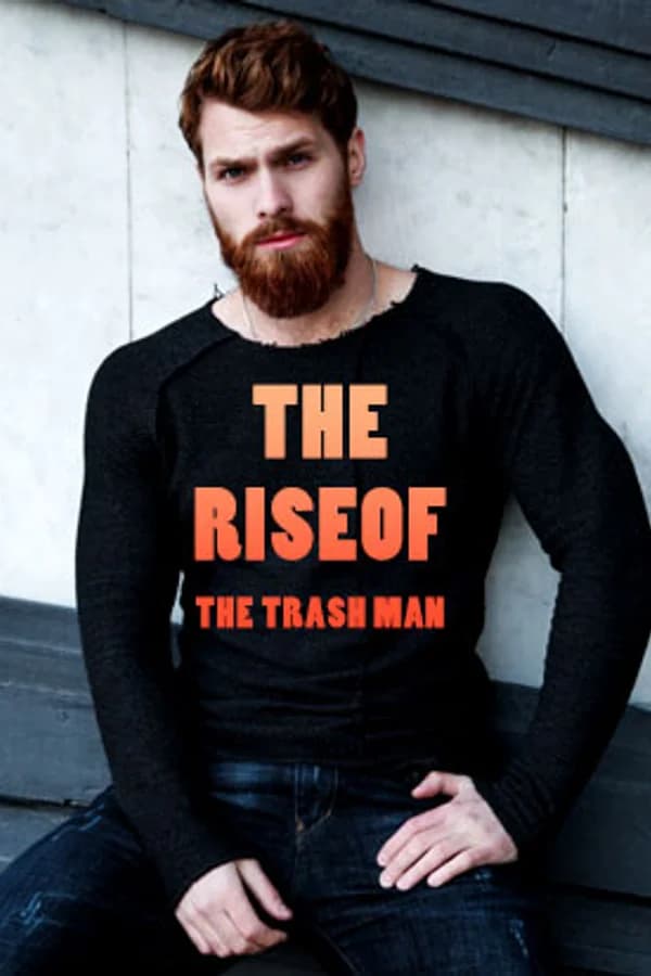 The Rise Of The Trash Man