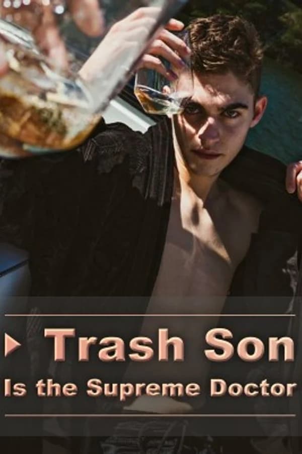 Trash Son Is the Supreme Doctor