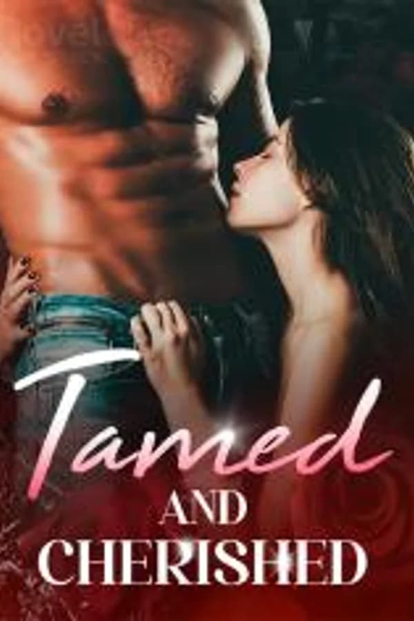 Tamed and Cherished
