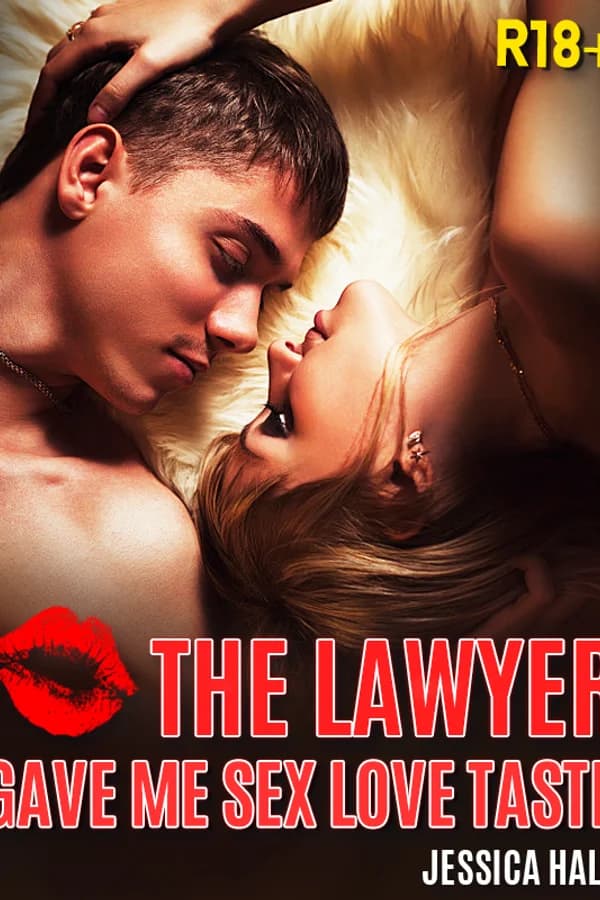 The Lawyer: Gave Me Sex Love Taste