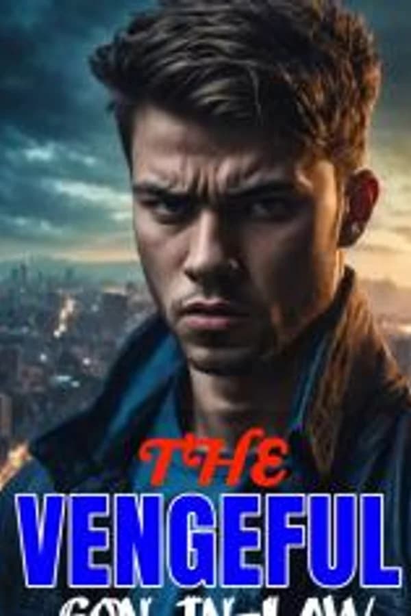 THE VENGEFUL SON IN-LAW