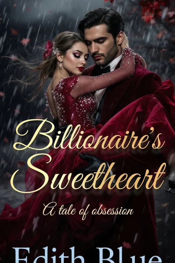 Billionaire's Sweetheart: A Tale Of Obsession