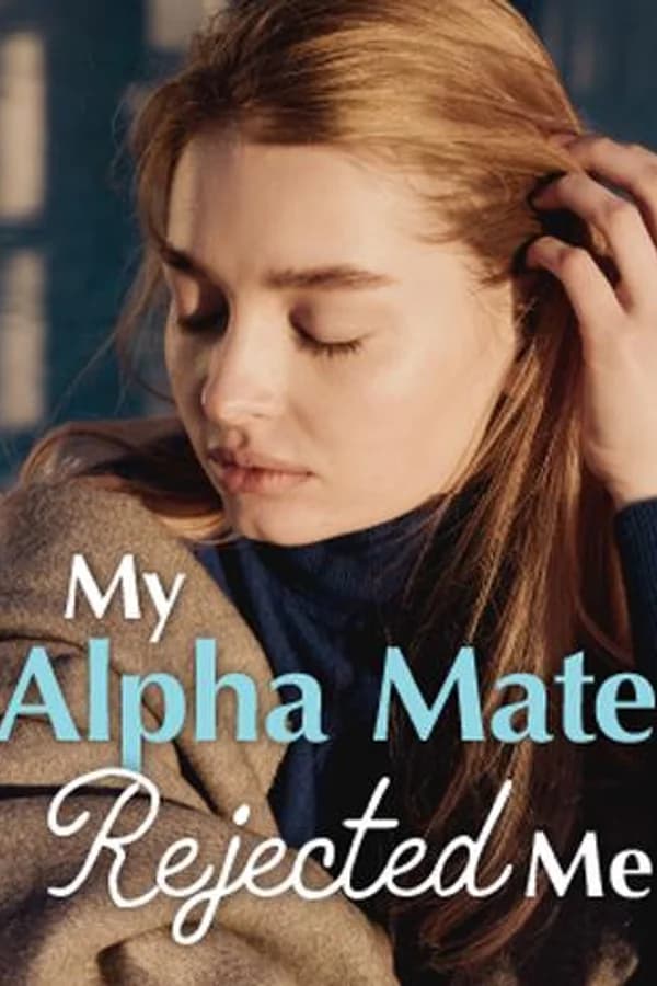 My Alpha Mate Rejected Me