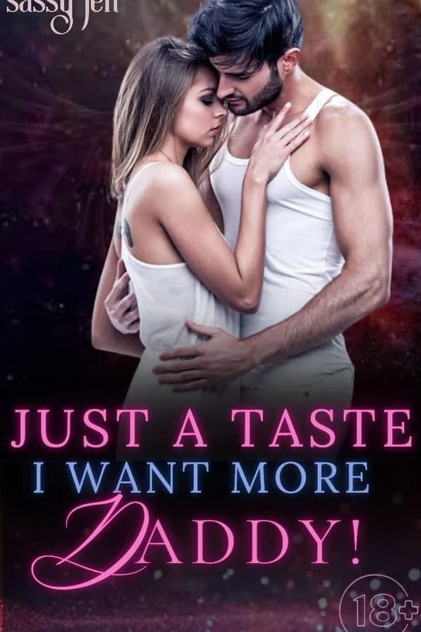 Just A Taste, I Want More Daddy!