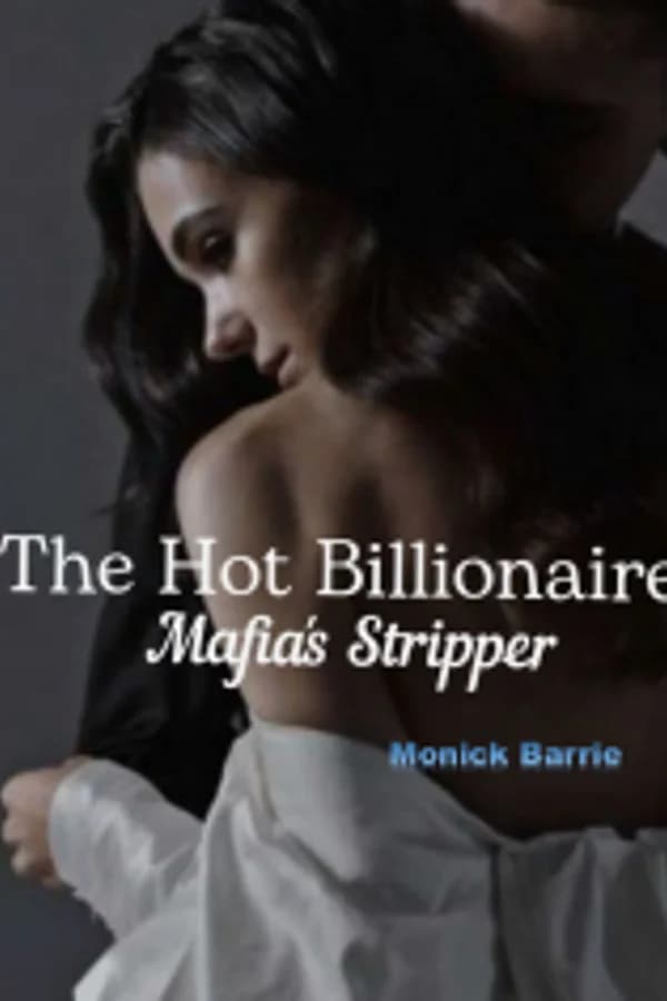The Hot Billionaire Mafia's Stripper