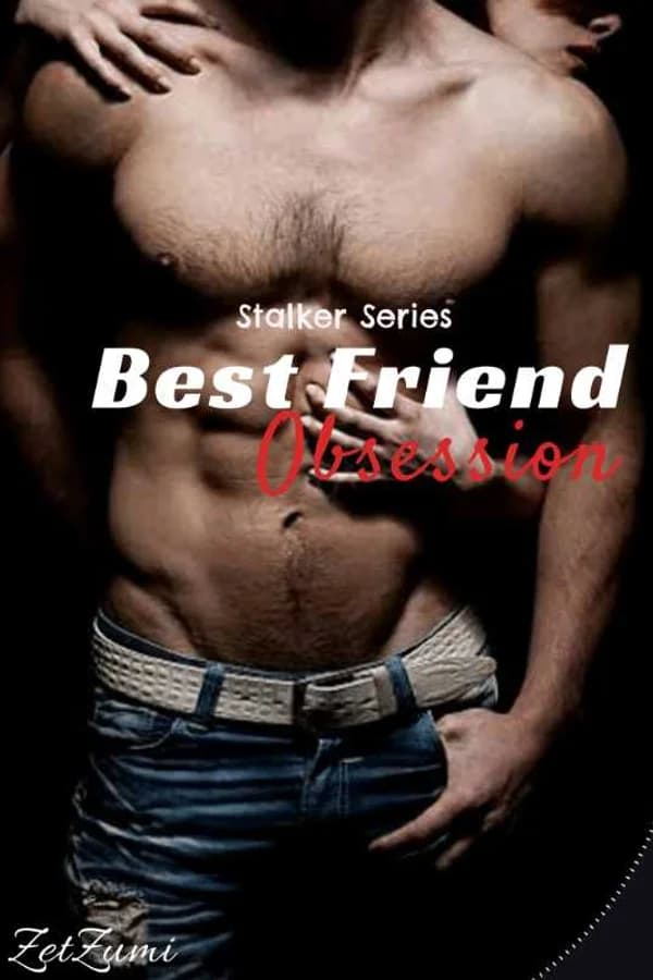 Best Friend Obsession