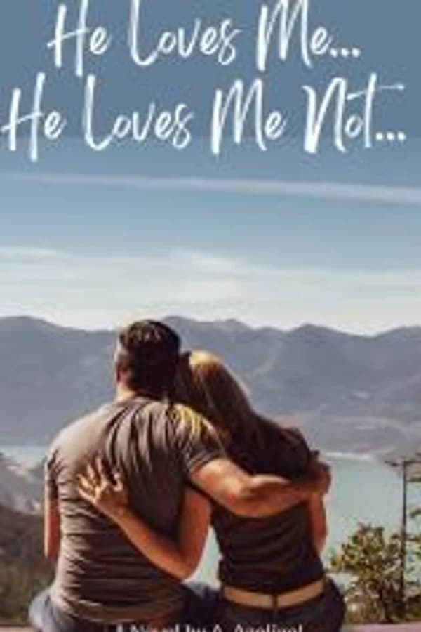 He Loves Me... He Loves Me Not...
