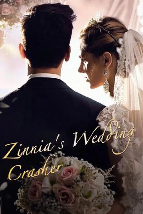 Zinnia's Wedding Crasher