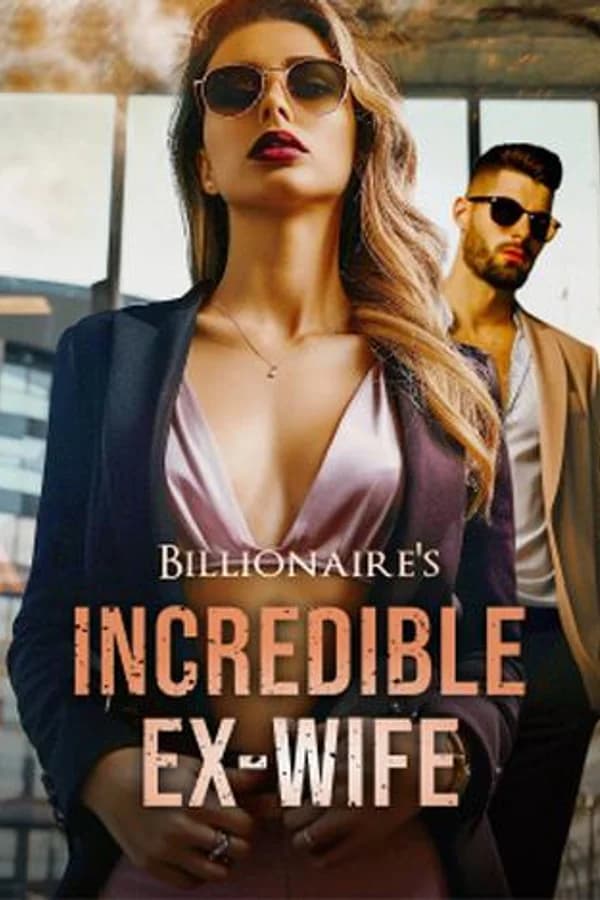 Billionaire's Incredible Ex-wife