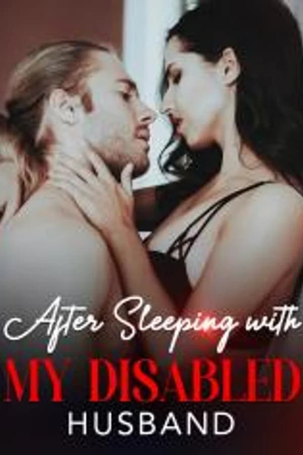 After Sleeping with My Disabled Husband