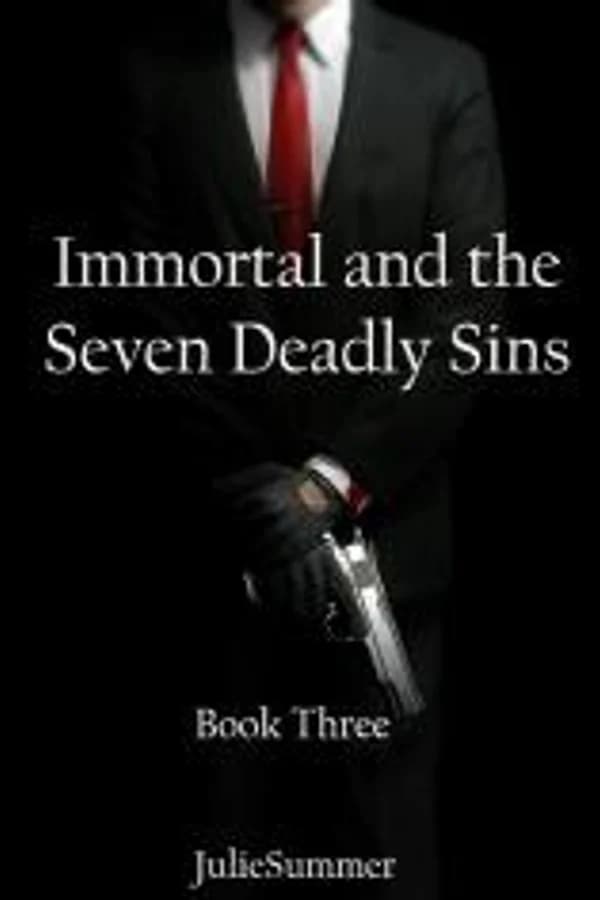 Immortal and The Seven Deadly Sins (Book Three)