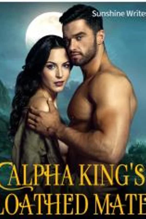 Alpha King's Loathed Mate