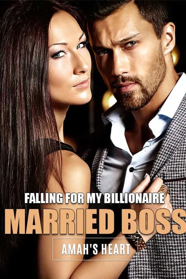 FALLING FOR MY BILLIONAIRE MARRIED BOSS
