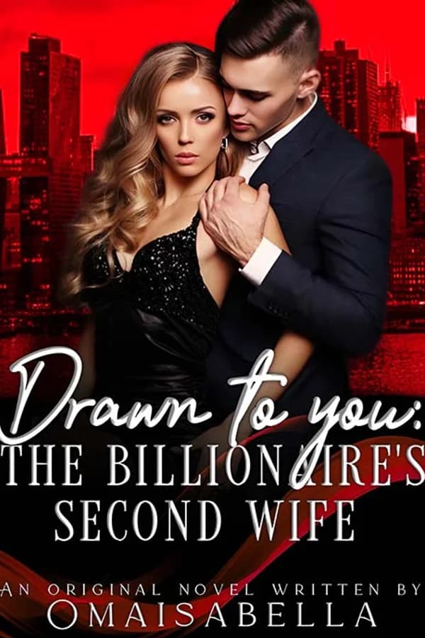 Drawn to You: The Billionaire's Second Wife