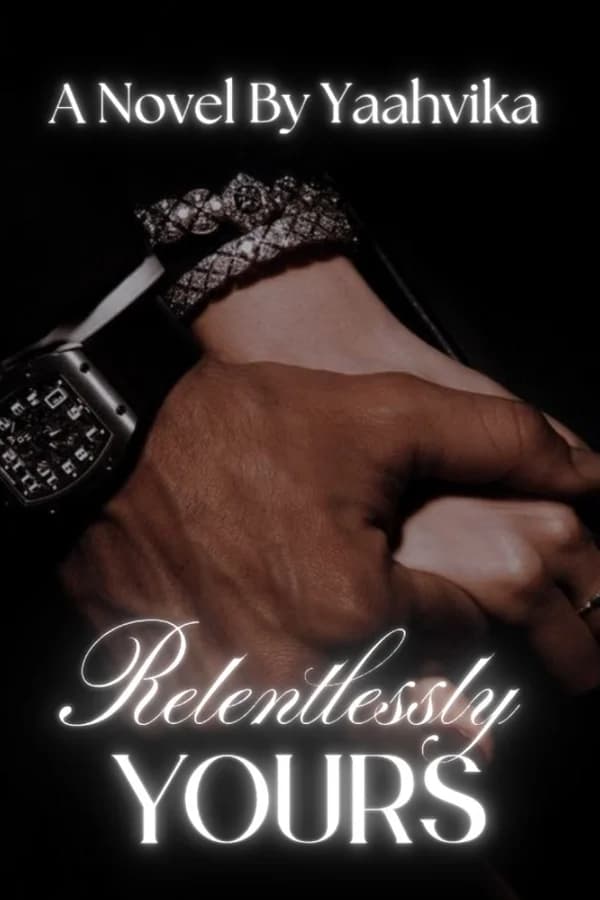 RELENTLESSLY YOURS