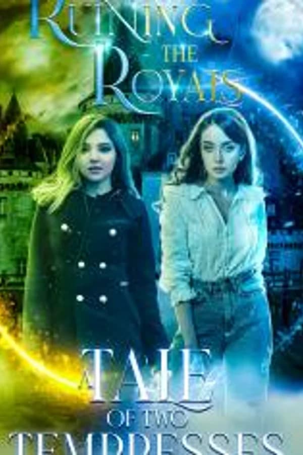 Ruining the Royals: A Tale of Two Temptresses