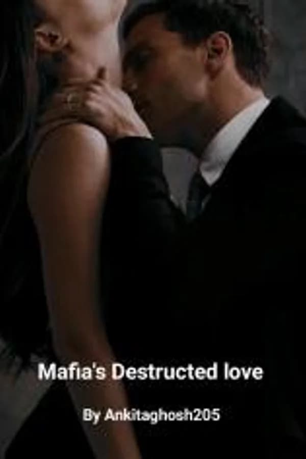 Mafia's Destructed love