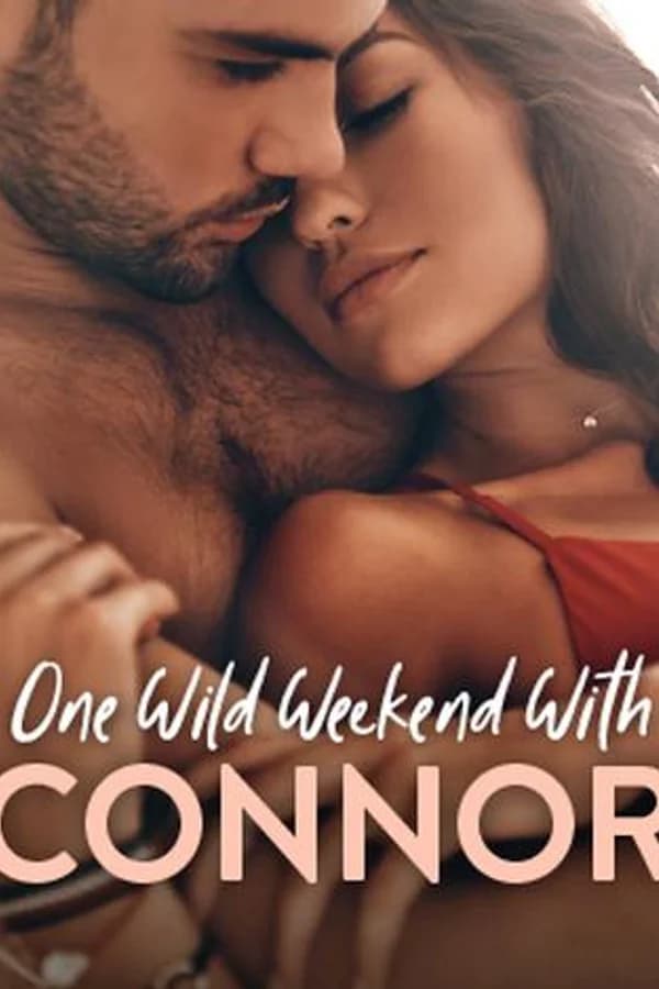 One Wild Weekend with Connor