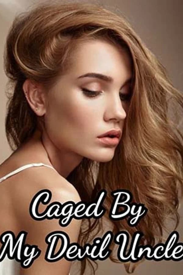 Caged By My Devil Uncle