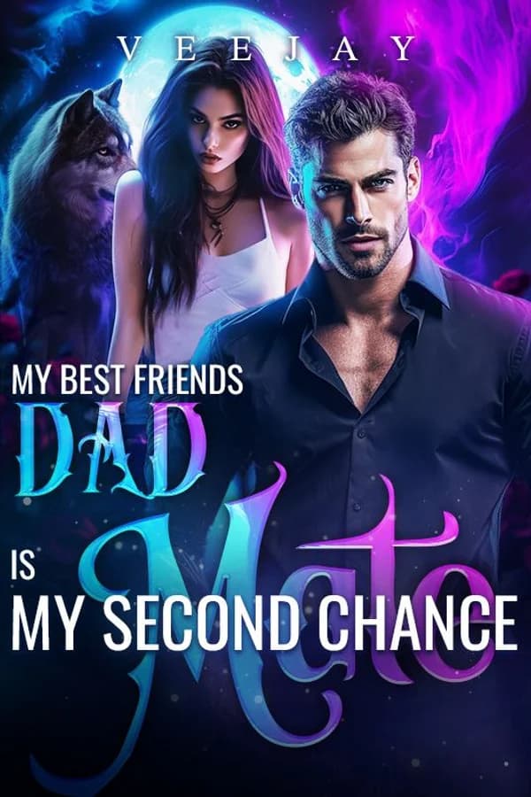 My Best Friends Dad Is My Second Chance Mate 