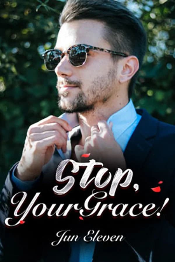 Stop, Your Grace!