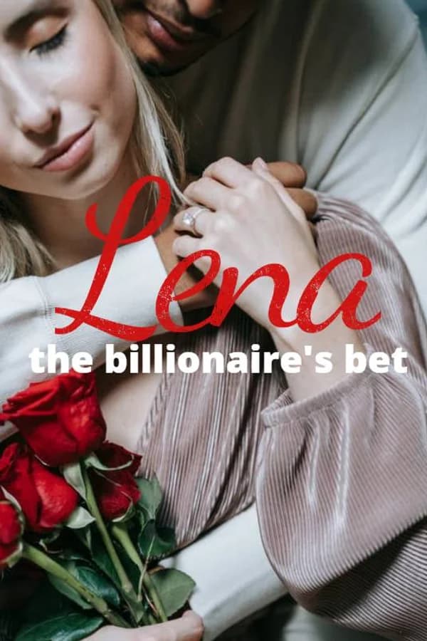 LENA the billionaires’s Bet