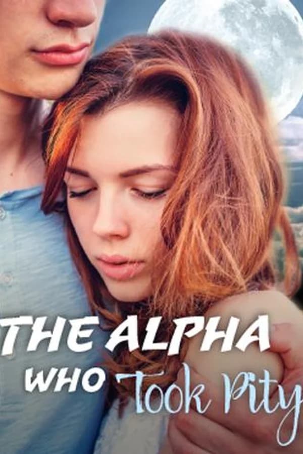 The Alpha Who Took Pity