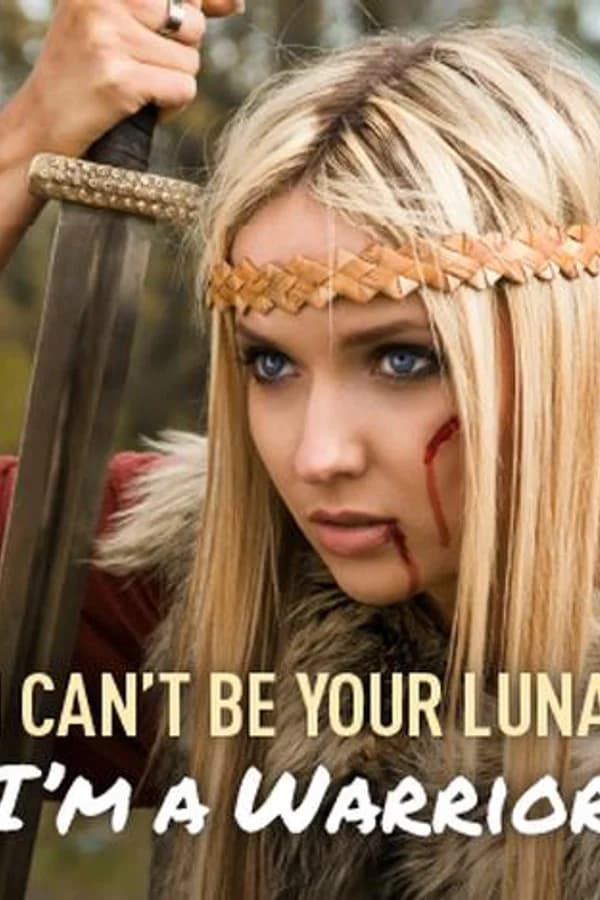 I Can't Be Your Luna, I'm a Warrior