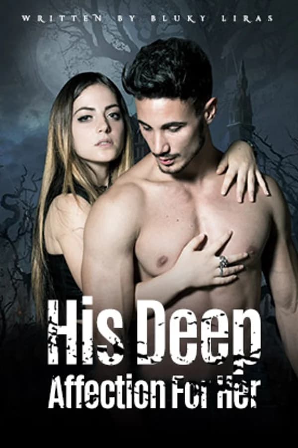 His Deep Affection For Her