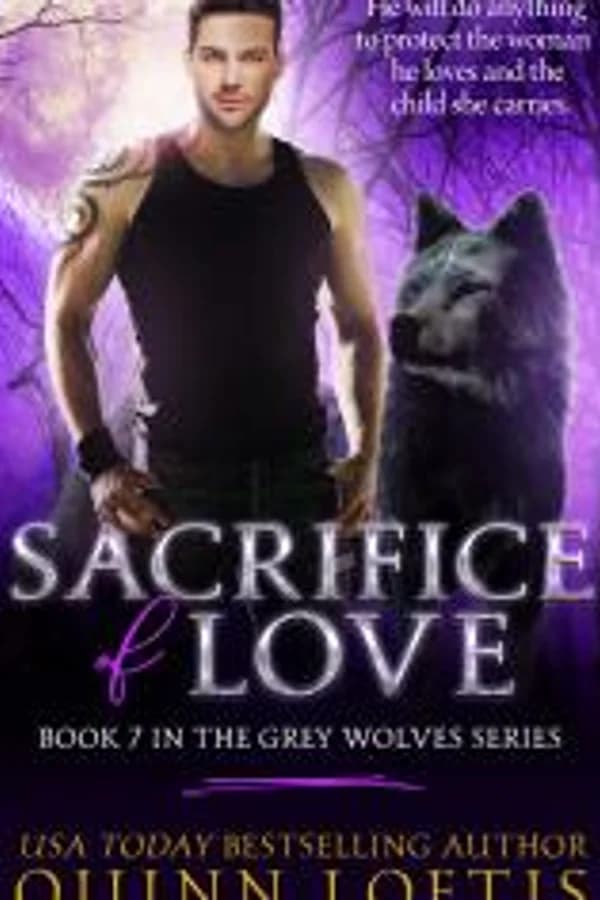 Sacrifice of Love (Grey Wolves Series book 7)