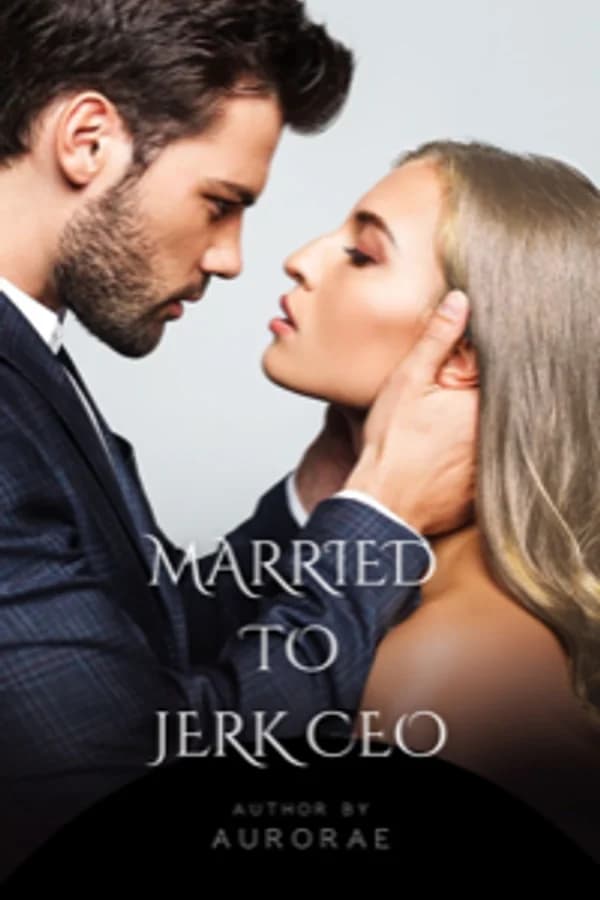 Married to Jerk Ceo
