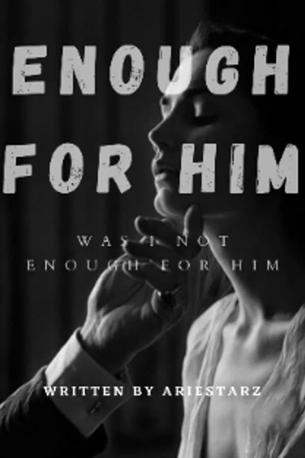 Enough For Him